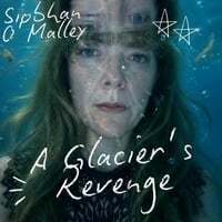 A Glacier's Revenge